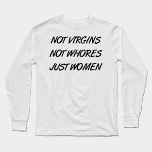 Feminist Slogan | Feminist Art Long Sleeve T-Shirt